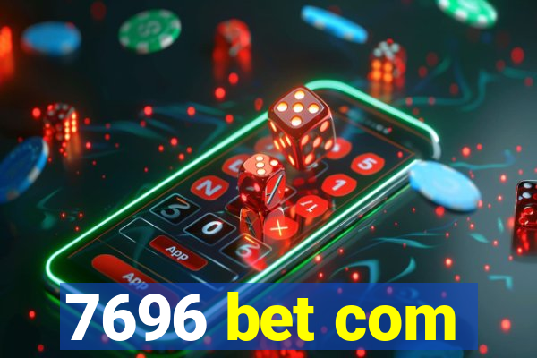 7696 bet com